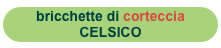 bricchette di corteccia  CELSICO